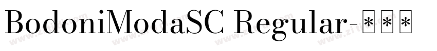 BodoniModaSC Regular字体转换 BodoniModaSC Regular字体转换